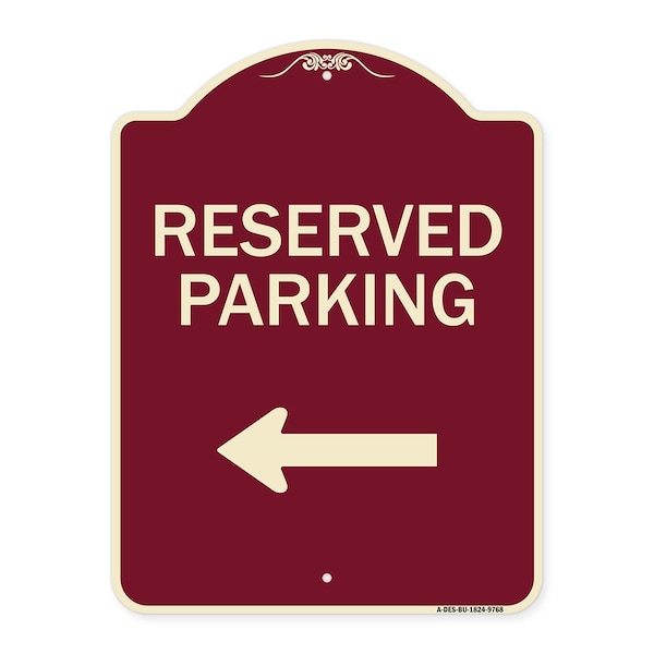 Signmission Designer Series-Reserved Parking Left Burgungy Heavy-Gauge Aluminum, 24" x 18", BU-1824-9768 A-DES-BU-1824-9768 - main